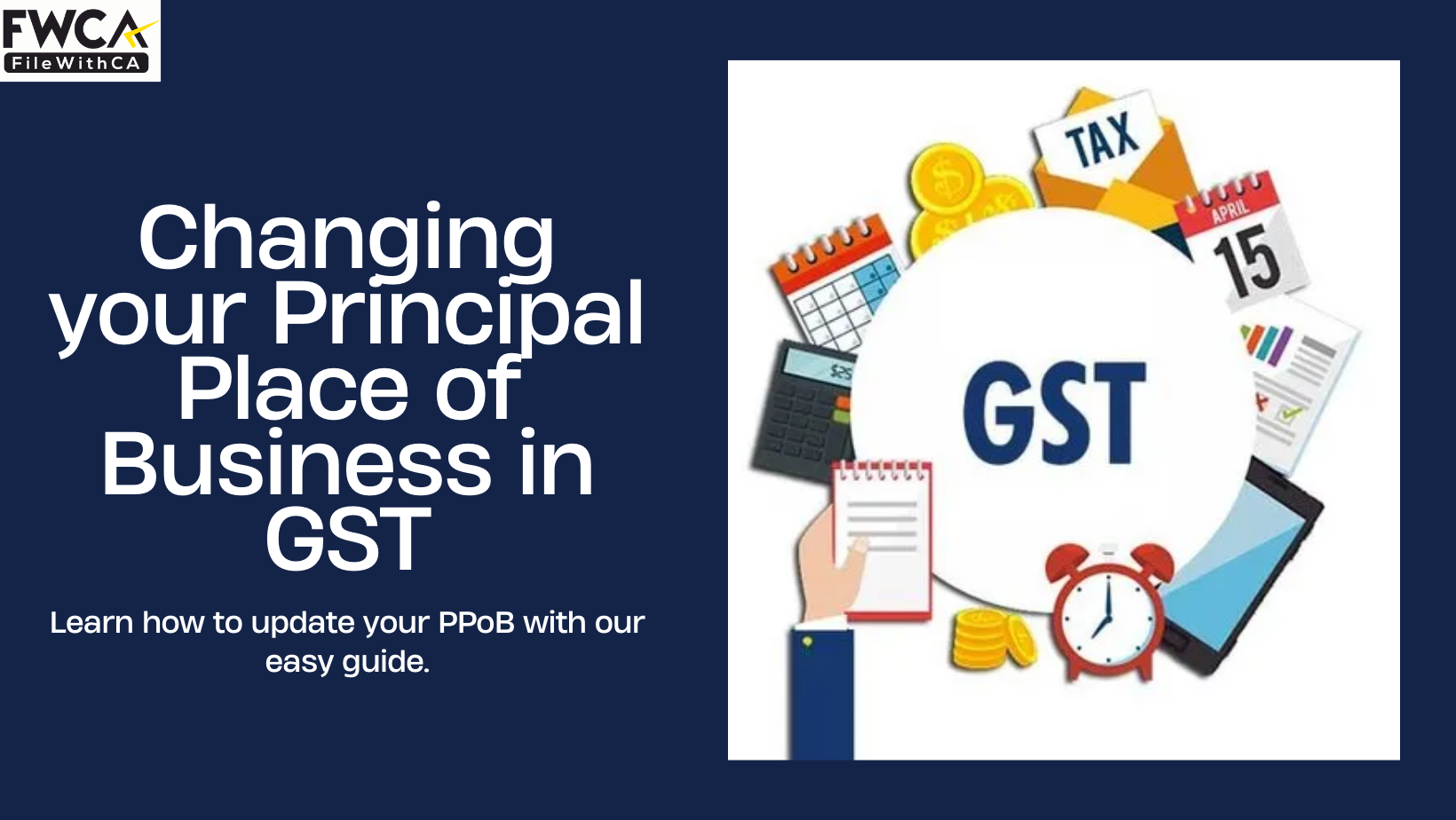How to Change the Principal Place of Business in GST: A Step-By-Step Guide