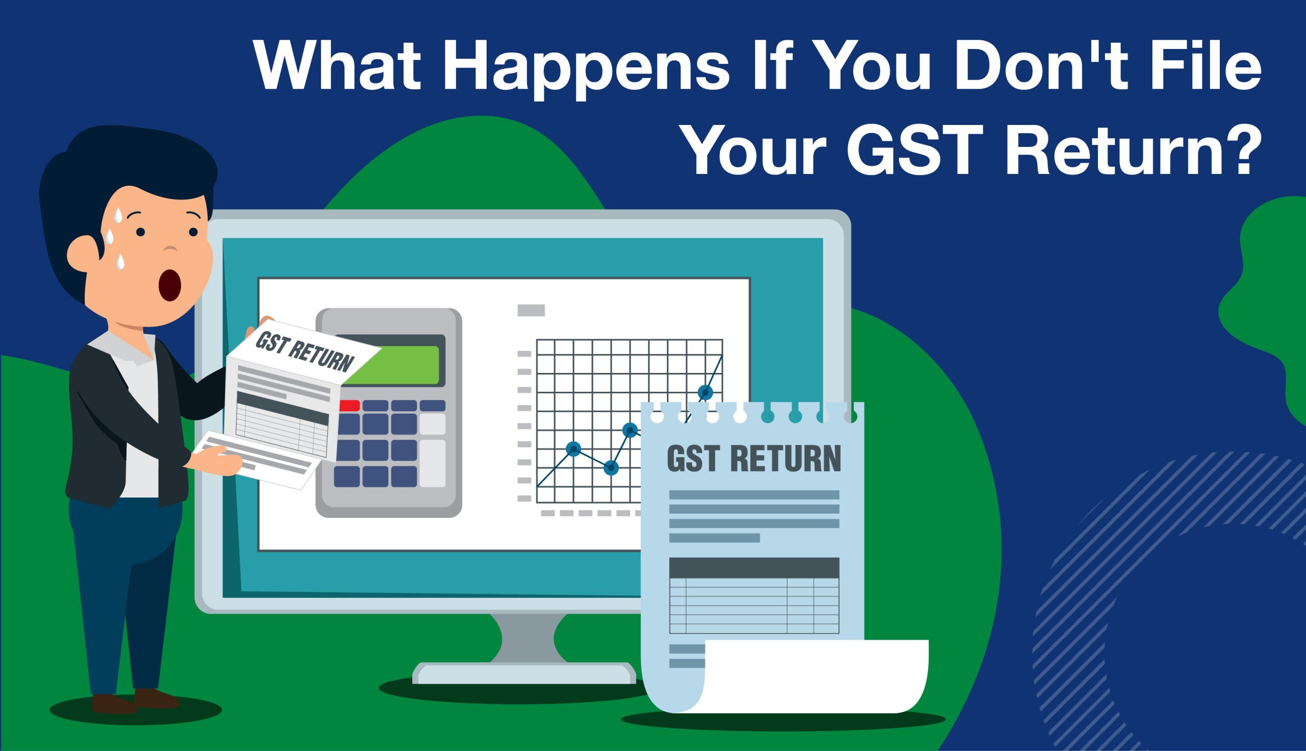 The Implications of Not Filing GST Returns for 6 Months | 2024