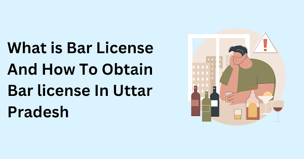 How to Apply For a Liquor License in Uttar Pradesh | Latest Update 2024