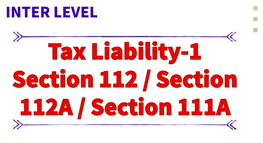 Sections 111A, 112A & 112 of the Income Tax Act